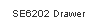 ��r���: SE6202 Drawer
